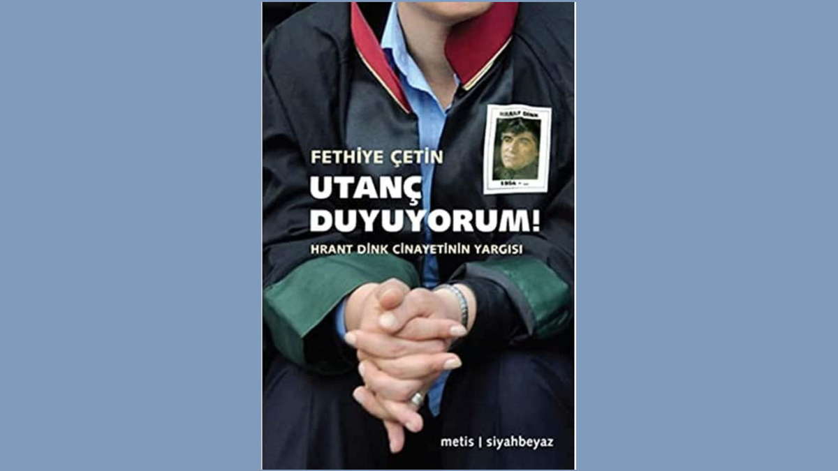 Utanç Duyuyorum! Hrant Dink Cinayetinin Yargısı