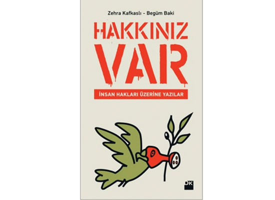 ‘Hakkımız var’ diyebilmek için