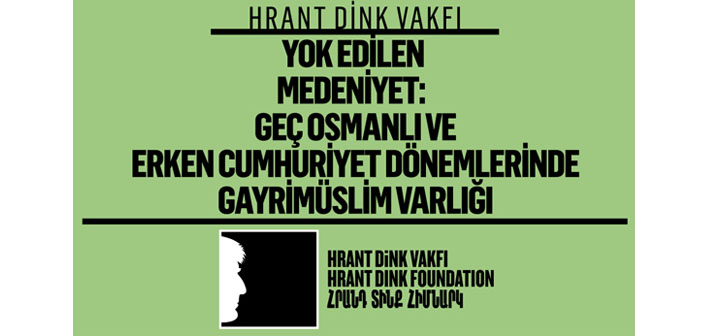 ‘Yok edilen gayrimüslim varlığı’ konuşulacak