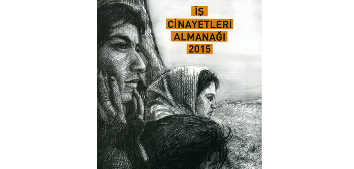 İş Cinayetleri Almanağı 2015 çıktı