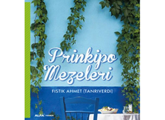 Fıstık Ahmet’ten meze tüyoları