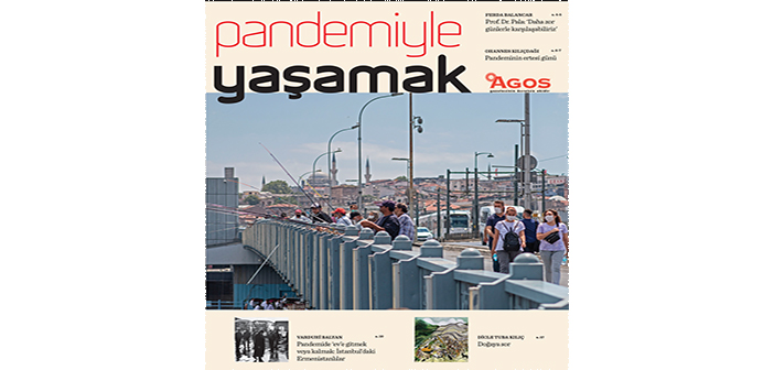 Agos'un "Pandemiyle  Yaşamak" eki internette