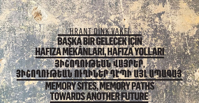 Başka bir gelecek için hafıza mekanları, hafıza yolları