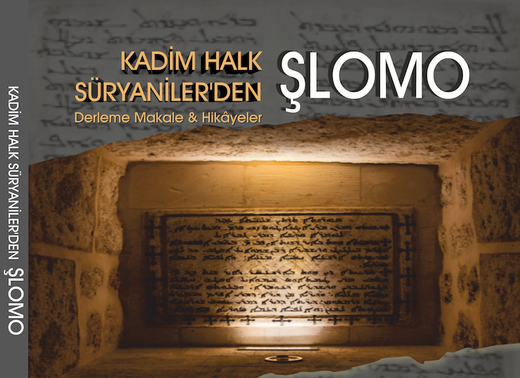 Kadim Halk Süryaniler'den 'Şlomo' yani 'Selam' var