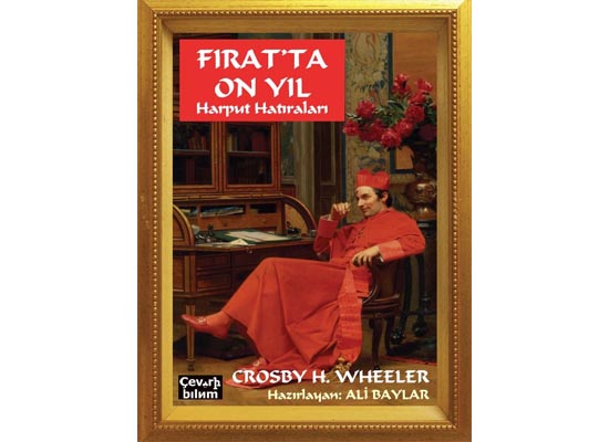 160 yıl önce Harput’ta bir Amerikalı  