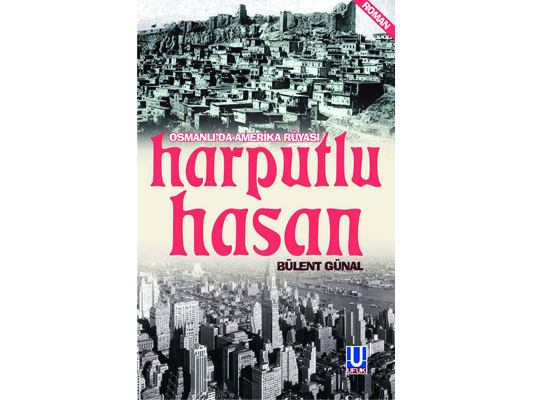 Bir asır önce Harput’tan Amerika’ya