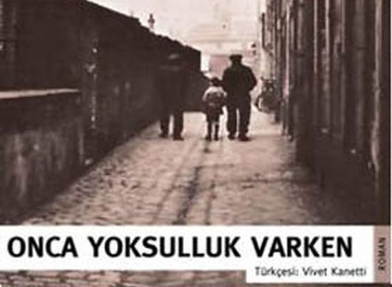 Hâlâ ‘Onca Yoksulluk Varken’...