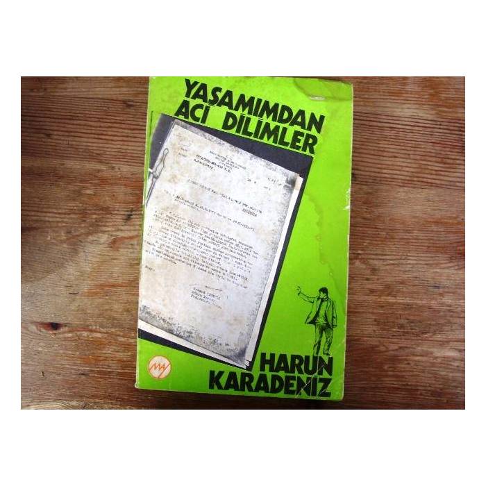 Yâ Kebikeç: Harun Karadeniz’in ‘Yaşamımdan Acı Dilimler’i
